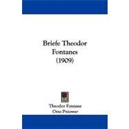 Briefe Theodor Fontanes by Fontane, Theodor; Pniower, Otto; Schlenther, Paul, 9781104074043