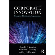 Corporate Innovation by Kuratko, Donald F.; Goldsby, Michael G.; Hornsby, Jeffrey S., 9781138594043