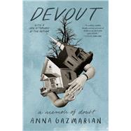 Devout A Memoir of Doubt by Gazmarian, Anna, 9781668004043