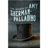 Women of Amy Sherman-Palladino: Gilmore Girls, Bunheads and Mrs. Maisel by Ryan, Scott; Bushman, David, 9781949024043