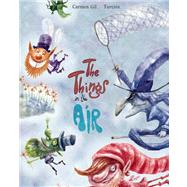 The Things in the Air by Gil, Carmen; Turcios, Omar Alberto, 9788415784043