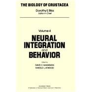Biology of Crustacea Vol. 4 : Neural Integration and Behavior by Sandeman, David C.; Atwood, Harold L., 9780121064044