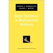 Basic Statistics in Multivariate Analysis by Randolph, Karen A.; Myers, Laura L., 9780199764044