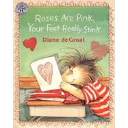 Roses Are Pink, Your Feet Really Stink by de Groat, Diane, 9780613024044