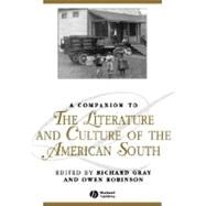 A Companion to the Literature and Culture of the American South by Gray, Richard; Robinson, Owen, 9780631224044