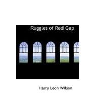 Ruggles of Red Gap by Wilson, Harry Leon, 9781426434044
