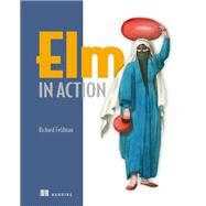 Elm in Action by Feldman, Richard, 9781617294044