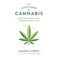 The Little Book of Cannabis by Siebert, Amanda; Ivker, Rav, Dr., 9781771644044