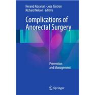 Complications of Anorectal Surgery by Abcarian, Herand; Cintron, Jose R.; Nelson, Richard L., 9783319484044
