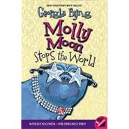 Molly Moon Stops the World by Byng, Georgia, 9780062034045