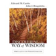 Discovering The Way Of Wisdom by Curtis, Edward M., 9780825424045