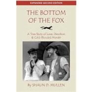 The Bottom of the Fox by Mullen, Shaun D., 9781453774045