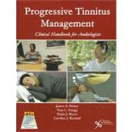 Progressive Tinnitus Management by Henry, James A.; Zaugg, Tara L.; Myers, Paula J.; Kendall, Caroline J., 9781597564045