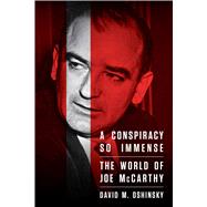 A Conspiracy So Immense by Oshinsky, David M., 9781982124045