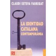La identidad catalana contempornea by Esteva Fabregat, Claudi, 9789681674045