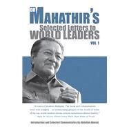 Dr Mahathirs Selected Letters to World Leaders by Mohamad, Dr. Mahathir; Ahmad, Tan Sri Abdullah, 9789814634045