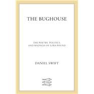 The Bughouse by Swift, Daniel, 9780374284046