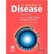 The Biology of Disease by Phillips, Jonathan; Murray, Paul G.; Kirk, Paul, 9780632054046