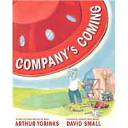 Company's Coming by Yorinks, Arthur; Small, David, 9781368004046
