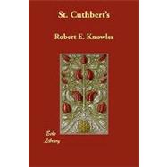 St. Cuthbert's by Knowles, Robert E., 9781406854046