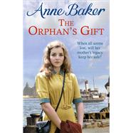 The Orphan's Gift by Anne Baker, 9781472264046