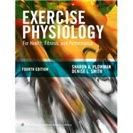 Exercise Physiology for Health, Fitness, and Performance, 4th + ACSM's Guidelines for Exercise Testing and Prescription, 9th + ACSM's Career and Business Guide for the Fitness Professional 1st by Plowman, Sharon A., 9781496334046