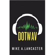 Dotwav by Lancaster, Mike A., 9781510704046