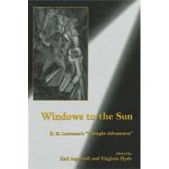 Windows to the Sun D.H. Lawrence's 'Thought-Adventures' by Ingersoll, Earl G.; Hyde, Virginia, 9781611474046