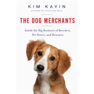 The Dog Merchants by Kavin, Kim, 9781681774046