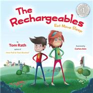 The Rechargeables Eat Move Sleep by Rath, Tom; Aon, Carlos, 9781939714046