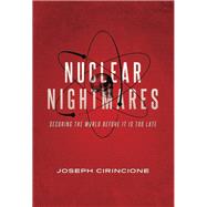 Nuclear Nightmares by Cirincione, Joseph, 9780231164047