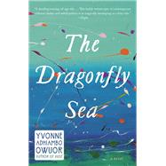 The Dragonfly Sea A novel by OWUOR, YVONNE ADHIAMBO, 9780451494047
