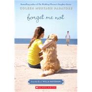 Forget Me Not: From The Life of Willa Havisham by Paratore, Coleen Murtagh, 9780545094047