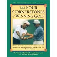 Four Cornerstones of Winning Golf by Norman, Greg; Andrisiani, John; Harmon, Butch, 9780684834047