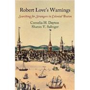 Robert Love's Warnings by Dayton, Cornelia H.; Salinger, Sharon V., 9780812224047