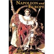 Napoleon and Europe by Dwyer,Philip G., 9781138174047