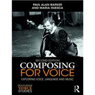 Composing for Voice by Barker; Paul, 9781138244047