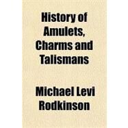 History of Amulets, Charms and Talismans by Rodkinson, Michael Levi, 9781151634047