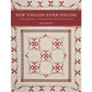 New English Paper Piecing A Faster Approach to a Traditional Favorite by Daley, Sue, 9781607054047