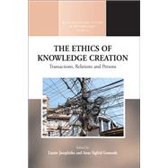 The Ethics of Knowledge Creation by Josephides, Lisette; Grnseth, Anne Sigfrid, 9781785334047