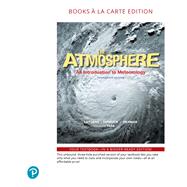Atmosphere An Introduction to Meteorology, The, Books a la Carte Edition by Lutgens, Frederick K.; Tarbuck, Edward J.; Herman, Redina; Tasa, Dennis G., 9780134754048