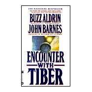 Encounter With Tiber by Aldrin, Buzz; Barnes, John, 9780446604048