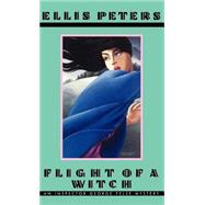 Flight of a Witch by Peters, Ellis, 9780892964048