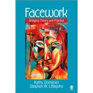 Facework : Bridging Theory and Practice by Kathy Domenici, 9781412914048