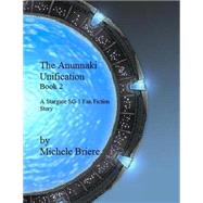 The Anunnaki Unification by Briere, Michele, 9781522734048