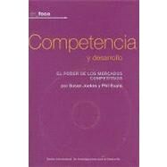 Competencia Y Desarrollo: La Potencia De Los Mercados Competitivos by Joekes, Susan; Evans, Phil, 9781552504048