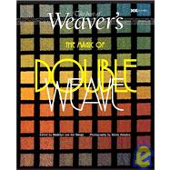 Magic of Doubleweave The Best of Weaver's by van der Hoogt, Madelyn; Xenakis, Alexis, 9781933064048