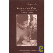 Women of the Place: Kastom, Colonialism and Gender in Vanuatu by Jolly,Margaret, 9783718654048