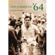 The Summer Of '64 by Hignell, Andrew, 9780752434049