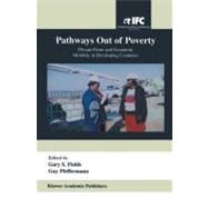 Pathways Out of Poverty : Private Firms and Economic Mobility in Developing Countries by Fields, Gary S.; Pfeffermann, Guy Pierre, 9780821354049